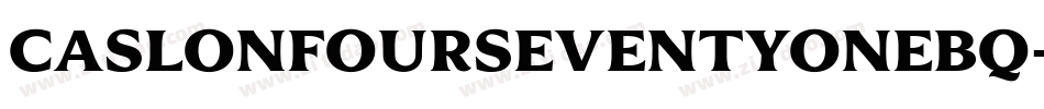 CaslonFourSeventyoneBQ-Regular字体转换