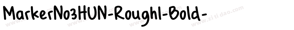 MarkerNo3HUN-RoughI-Bold字体转换