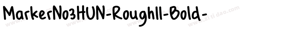 MarkerNo3HUN-RoughII-Bold字体转换