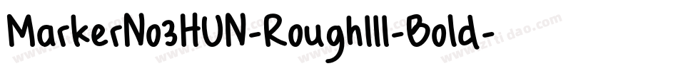 MarkerNo3HUN-RoughIII-Bold字体转换
