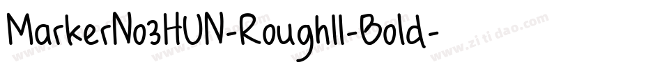 MarkerNo3HUN-RoughII-Bold字体转换