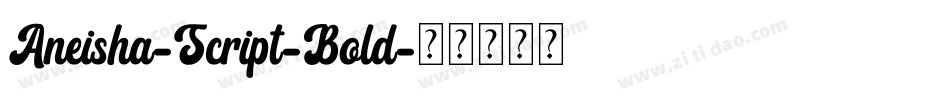 Aneisha-Script-Bold字体转换