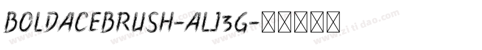BoldaceBrush-ALJ3g字体转换