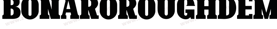 BonaroRoughDemoRough-gxw64字体转换