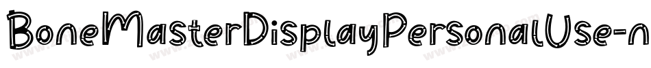 BoneMasterDisplayPersonalUse-nRnZP字体转换 BoneMasterDisplayPersonalUse-nRnZP字体转换