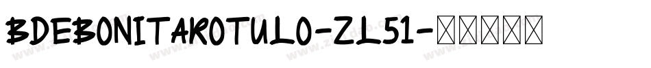 BDeBonitaRotulo-zl51字体转换
