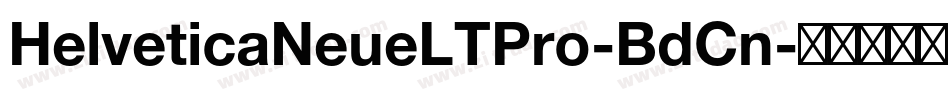 HelveticaNeueLTPro-BdCn字体转换