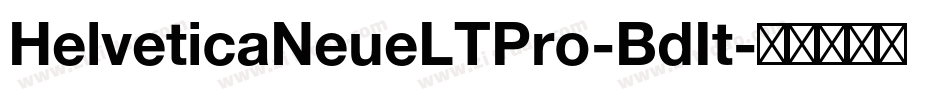 HelveticaNeueLTPro-BdIt字体转换