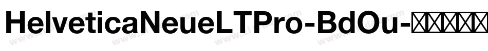 HelveticaNeueLTPro-BdOu字体转换