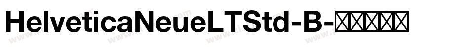 HelveticaNeueLTStd-B字体转换 HelveticaNeueLTStd-B字体转换