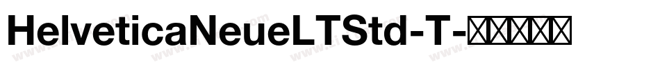 HelveticaNeueLTStd-T字体转换 HelveticaNeueLTStd-T字体转换