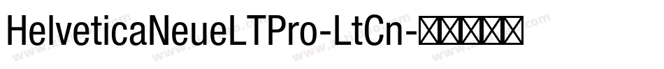 HelveticaNeueLTPro-LtCn字体转换