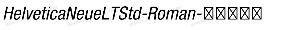 HelveticaNeueLTStd-Roman字体转换