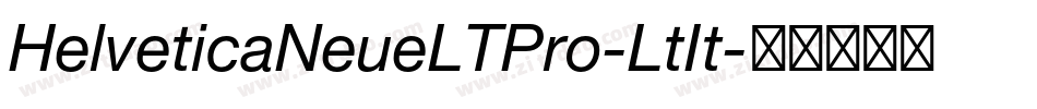 HelveticaNeueLTPro-LtIt字体转换