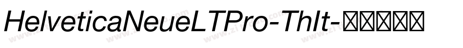 HelveticaNeueLTPro-ThIt字体转换