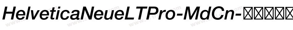 HelveticaNeueLTPro-MdCn字体转换