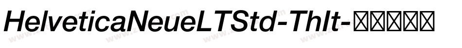 HelveticaNeueLTStd-ThIt字体转换