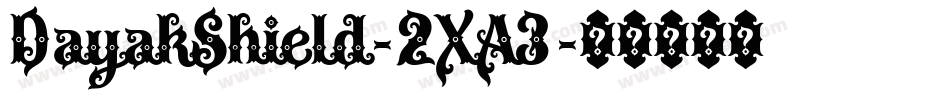 DayakShield-2XA3字体转换