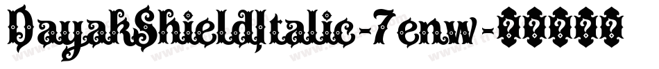DayakShieldItalic-7enw字体转换