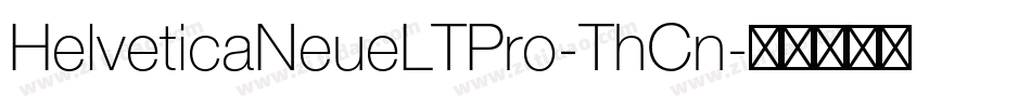 HelveticaNeueLTPro-ThCn字体转换