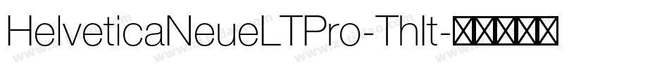 HelveticaNeueLTPro-ThIt字体转换
