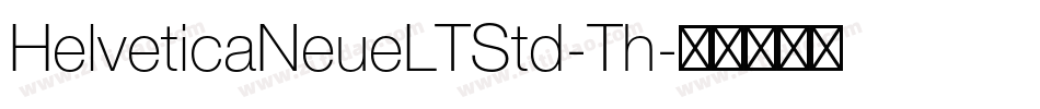 HelveticaNeueLTStd-Th字体转换