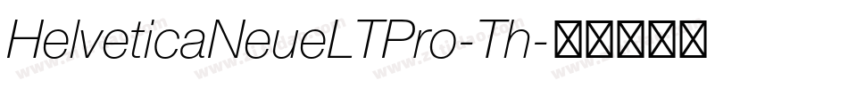 HelveticaNeueLTPro-Th字体转换