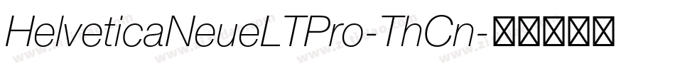 HelveticaNeueLTPro-ThCn字体转换