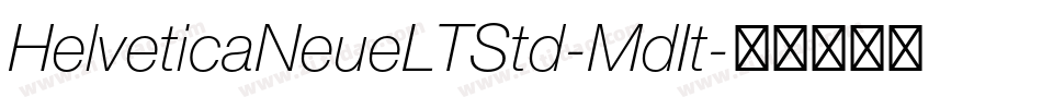 HelveticaNeueLTStd-MdIt字体转换