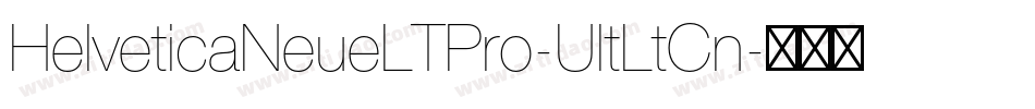 HelveticaNeueLTPro-UltLtCn字体转换