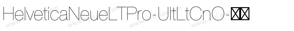 HelveticaNeueLTPro-UltLtCnO字体转换