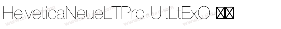 HelveticaNeueLTPro-UltLtExO字体转换