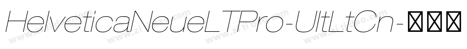 HelveticaNeueLTPro-UltLtCn字体转换