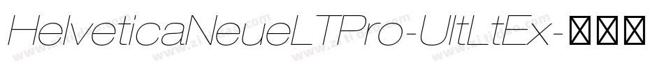 HelveticaNeueLTPro-UltLtEx字体转换
