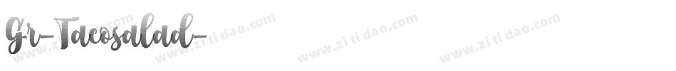 Gr-Tacosalad字体转换