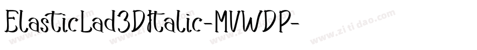 ElasticLad3DItalic-MVWDP字体转换
