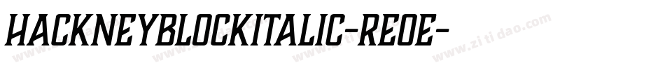 HackneyBlockItalic-Re0E字体转换