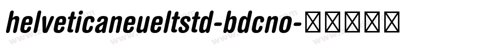 helveticaneueltstd-bdcno字体转换