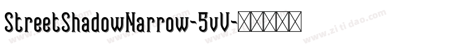 StreetShadowNarrow-5vV字体转换