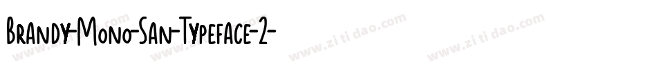 Brandy-Mono-San-Typeface-2字体转换