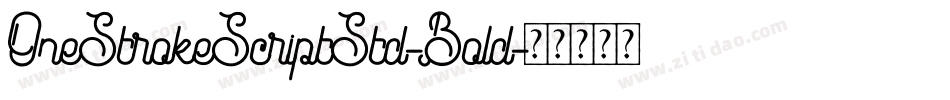 OneStrokeScriptStd-Bold字体转换