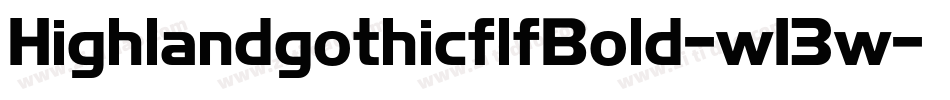 HighlandgothicflfBold-w13w字体转换