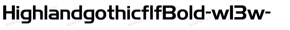 HighlandgothicflfBold-w13w字体转换