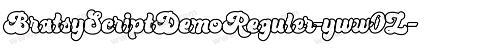 BratsyScriptDemoReguler-yww0Z字体转换