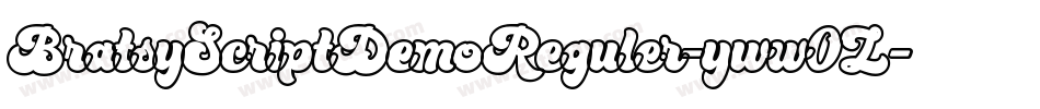 BratsyScriptDemoReguler-yww0Z字体转换