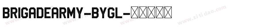 BrigadeArmy-Bygl字体转换
