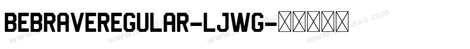 BeBraveRegular-LjWg字体转换