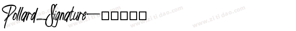 Pollard_Signature字体转换