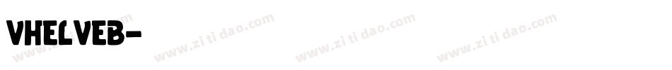 VHELVEB字体转换