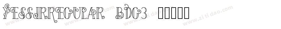 YesSirRegular-Bdg3字体转换 YesSirRegular-Bdg3字体转换